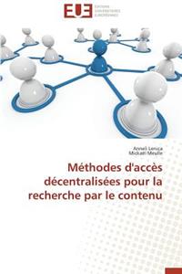 Méthodes d'Accès Décentralisées Pour La Recherche Par Le Contenu
