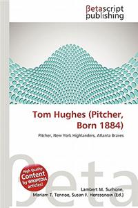 Tom Hughes (Pitcher, Born 1884)