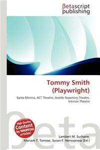 Tommy Smith (Playwright)