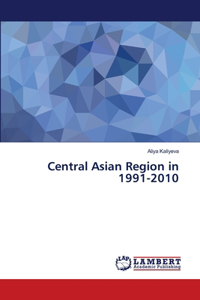 Central Asian Region in 1991-2010