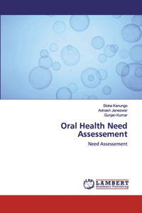 Oral Health Need Assessement
