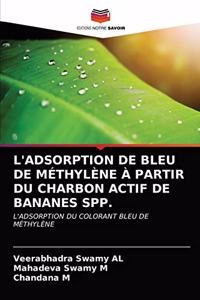 L'Adsorption de Bleu de Méthylène À Partir Du Charbon Actif de Bananes Spp.