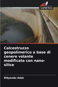 Calcestruzzo geopolimerico a base di cenere volante modificata con nano-silice