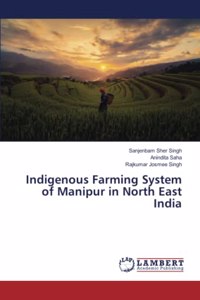 Indigenous Farming System of Manipur in North East India