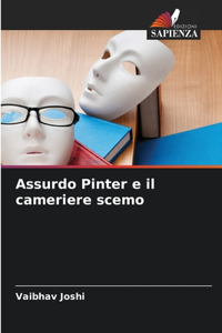 Assurdo Pinter e il cameriere scemo
