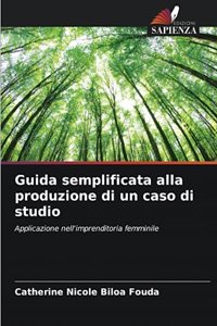 Guida semplificata alla produzione di un caso di studio