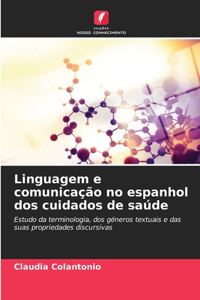 Linguagem e comunicação no espanhol dos cuidados de saúde