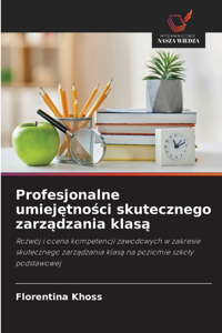 Profesjonalne umiejętności skutecznego zarządzania klasą