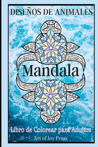 Diseños de Animales Mandala Libro de Colorear para Adultos: Diseños de animales para aliviar el estrés Libro para colorear para adultos&#9474; Diseños de mandalas de animales&#9474; Páginas para colorear de m