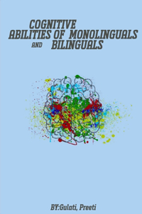 Cognitive Abilities Of Monolinguals And Bilinguals