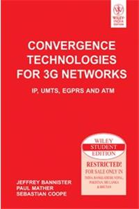 Convergence Technologies For 3G Networks: Ip, Umts, Egprs And Atm