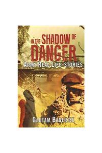 In the Shadow of Danger