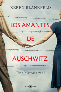 Los amantes de Auschwitz/ Lovers in Auschwitz