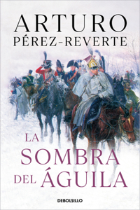 La sombra del aguila/ The Shadow of the Eagle