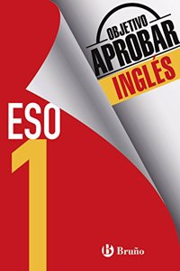 Objetivo aprobar Ingles 1 ESO: Edicion 2016