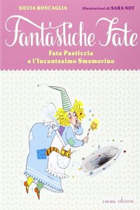 Fata Pasticcia e l'incantesimo Smemorino