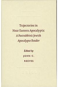 Trajectories in Near Eastern Apocalyptic