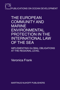 European Community and Marine Environmental Protection in the International Law of the Sea