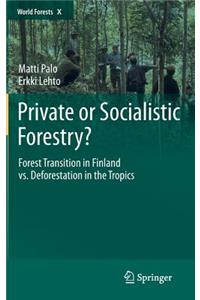 Private or Socialistic Forestry?