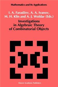 Investigations in Algebraic Theory of Combinatorial Objects