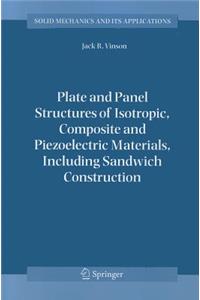 Plate and Panel Structures of Isotropic, Composite and Piezoelectric Materials, Including Sandwich Construction