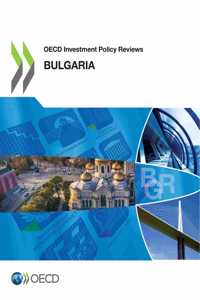 OECD Investment Policy Reviews OECD Investment Policy Review: Bulgaria