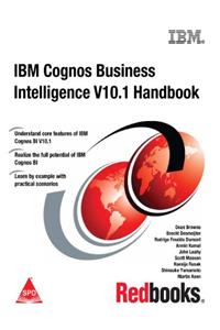 IBM Cognos Business Intelligence V10.1 Handbook