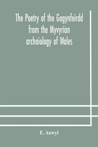 poetry of the Gogynfeirdd from the Myvyrian archaiology of Wales