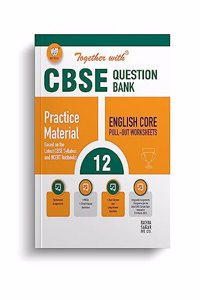 Together With CBSE Class 12 English Core POW Solved Question Bank & Practice Papers (Chapterwise & Topicwise) Exam 2023-24