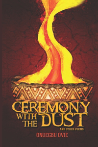 Ceremony with the Dust and Other Poems