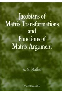 Jacobians of Matrix Transformation and Functions of Matrix Arguments