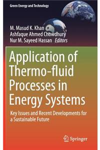 Application of Thermo-Fluid Processes in Energy Systems
