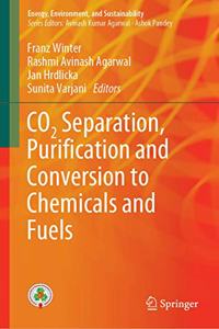 Co2 Separation, Puriﬁcation and Conversion to Chemicals and Fuels