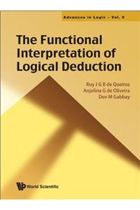 Functional Interpretation of Logical Deduction