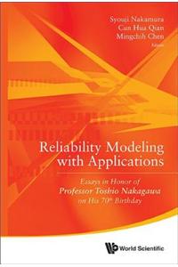 Reliability Modeling with Applications