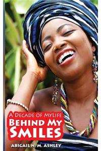 Behind My Smiles