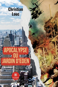 Apocalypse ou Jardin d'Eden