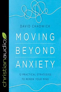 Moving Beyond Anxiety