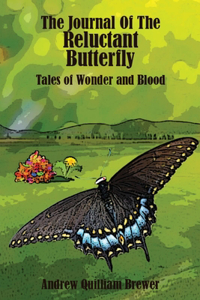 Journal of the Reluctant Butterfly