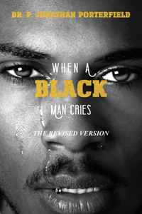When A Black Man Cries
