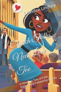 Church Folks Need Love Too