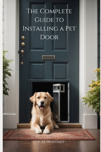 Complete Guide to Installing a Pet Door
