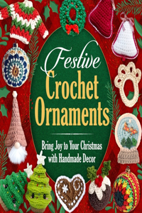 Festive Crochet Ornaments