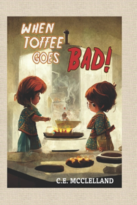 When Toffee Goes Bad
