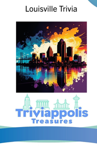 Triviappolis Treasures - Louisville
