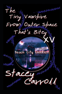 Tiny Vampire From Outer Space That's Bitey XV