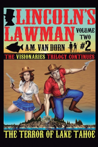 Lincoln's Lawman Volume Two #2 The Terror of Lake Tahoe
