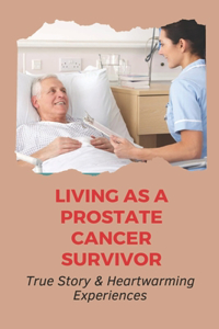 Living As A Prostate Cancer Survivor