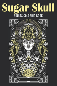 Sugar Skull Adults Coloring Book