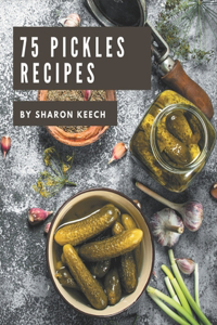 75 Pickles Recipes